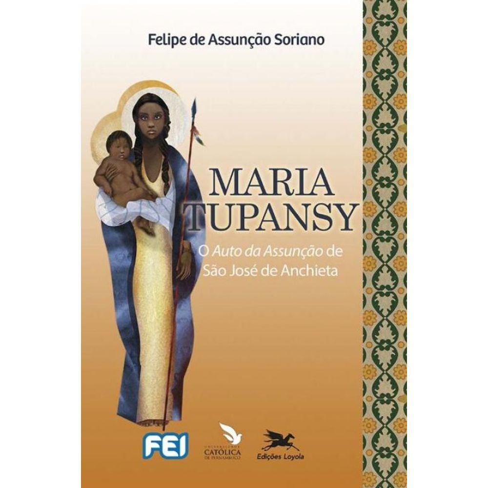 Maria Tupansy: o Auto Da Assunção De São José De Anchieta