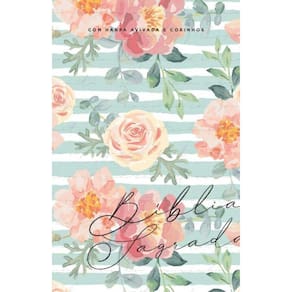 Bíblia Arc 860 Floral Cântico - Letra Normal - Almeida Revista e Corrigida