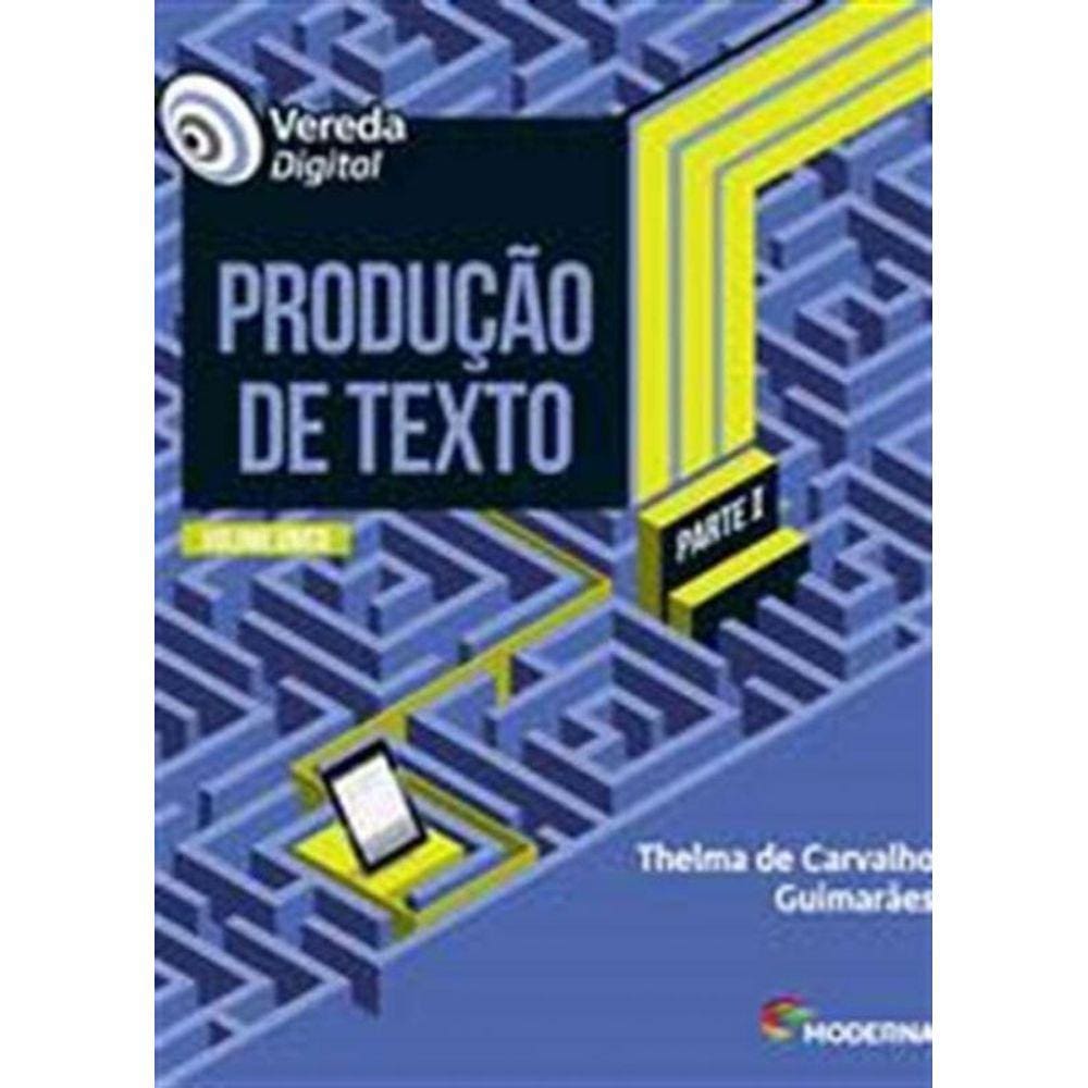 Vereda Digital - Produção de Texto - Vol. Único