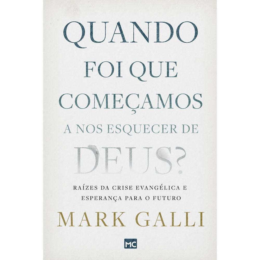 Quando Foi Que Começamos A Nos Esquecer De Deus? Raízes D