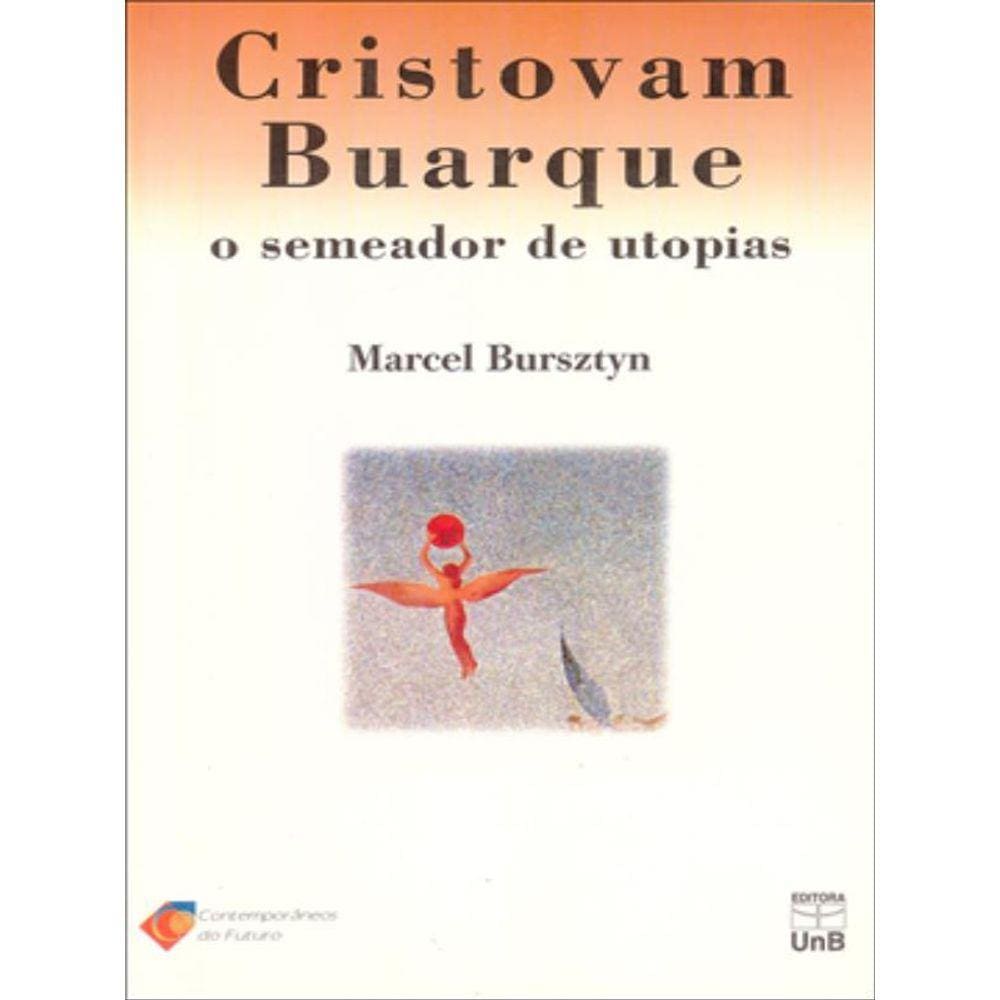 Cristovam Buarque: O Semeador De Utopias