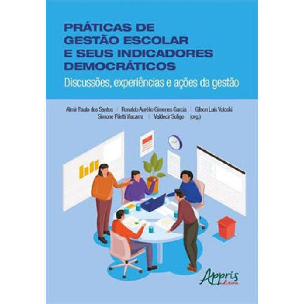 Práticas De Gestão Escolar E Seus Indicadores Democráticos