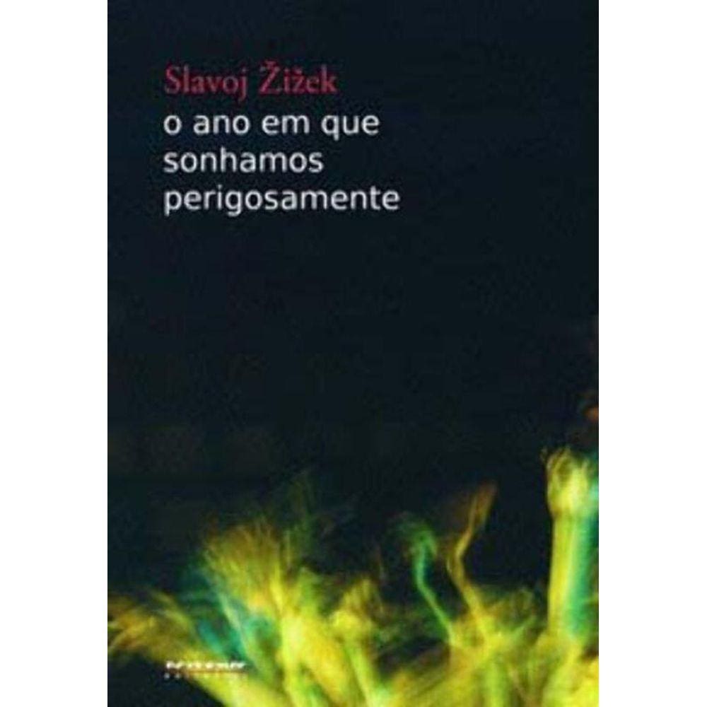O ano em que sonhamos perigosamente