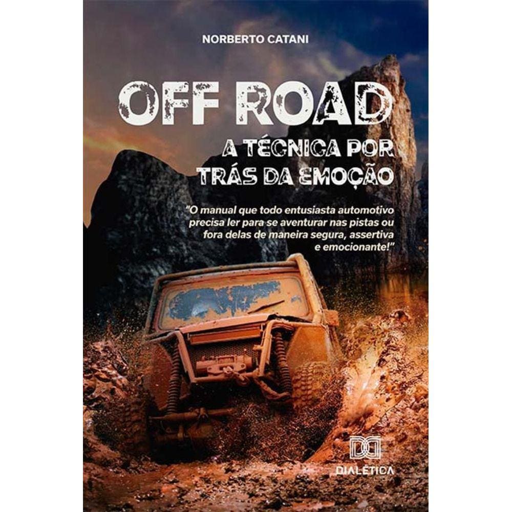 Off Road, a técnica por trás da emoção