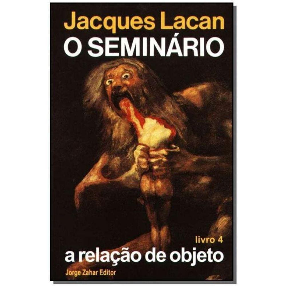 o Seminário, Livro 04 - a Relação de Objeto
