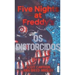 Five Nights At Freddy`s: Os Distorcidos - Vol.02