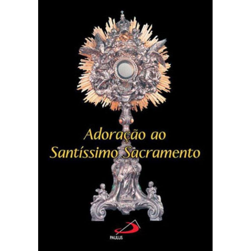 Adoração Ao Santíssimo Sacramento