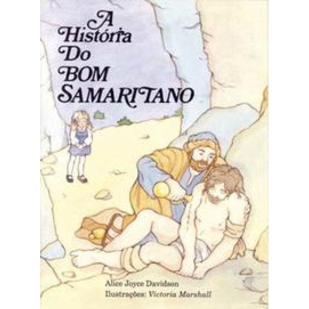 História Do Bom Samaritano, A - Coleção Alice No Mundo Da Bíblia