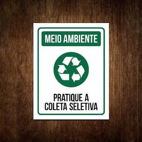 Placa Sinalização Meio Ambiente - Pratique A Coleta Seletiva