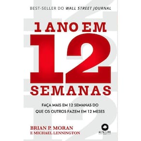 1 Ano Em 12 Semanas: Faca Mais Em 12 Semanas Do Qu