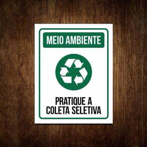 Placa Sinalização Meio Ambiente - Coleta Seletiva 27X35