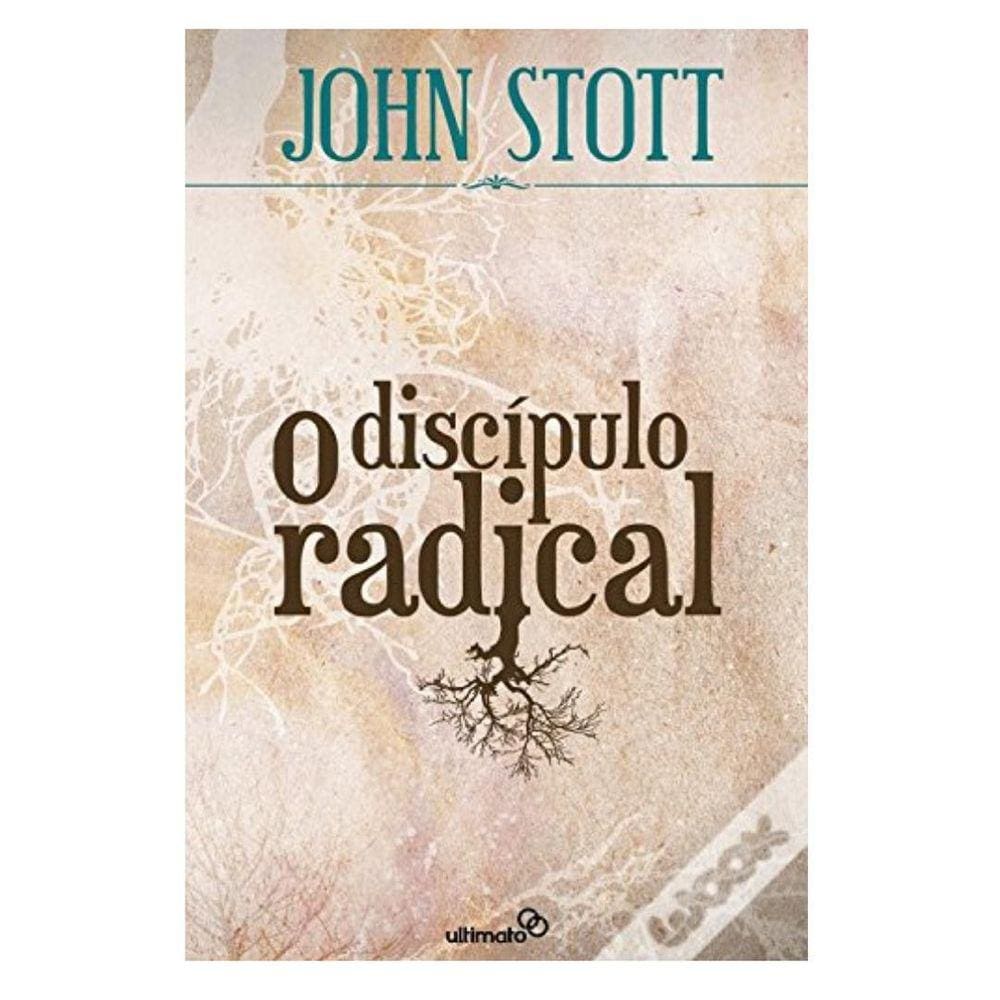 Livro O Discípulo Radical | John Stott