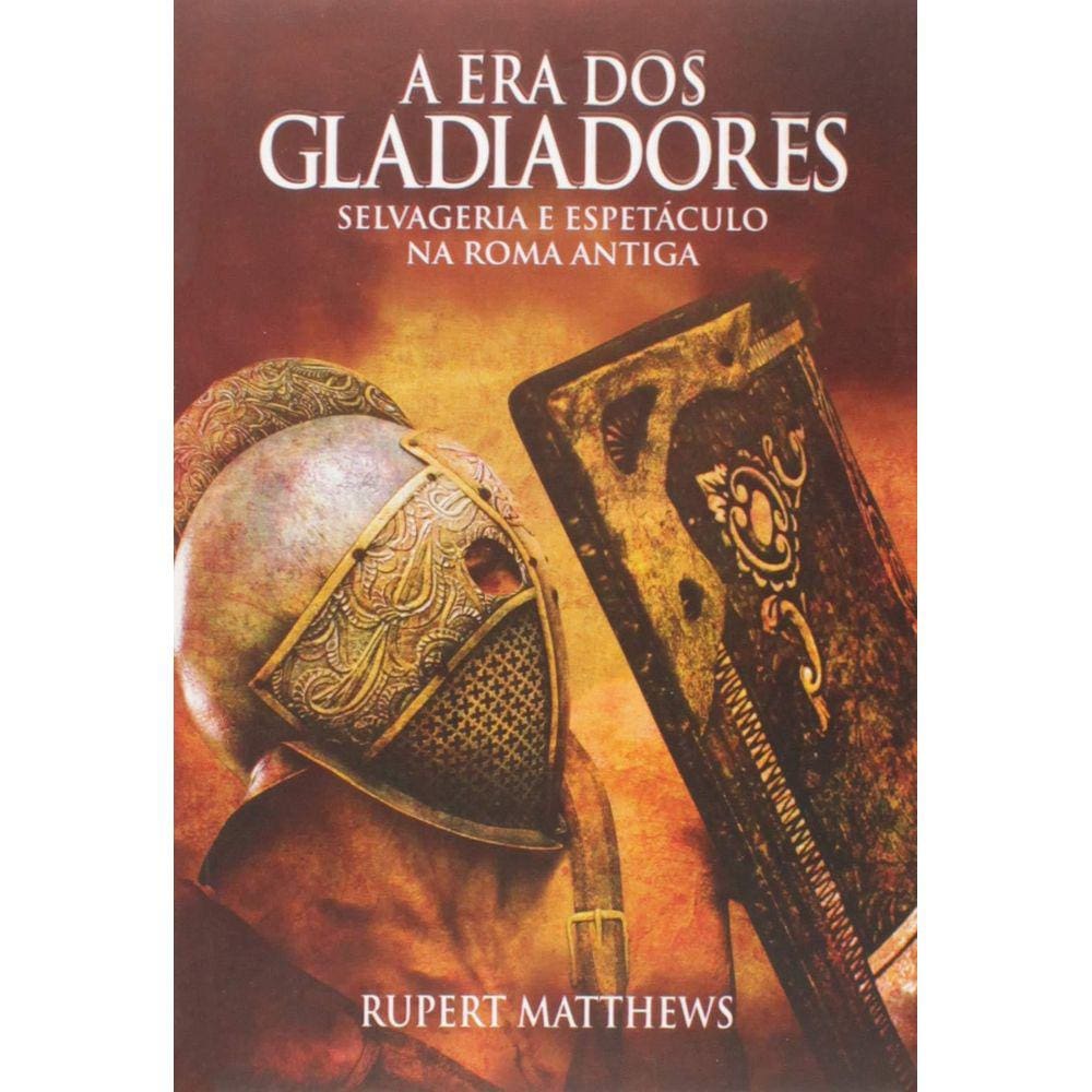 Livro A Era Dos Gladiadores - Pé Da Letra