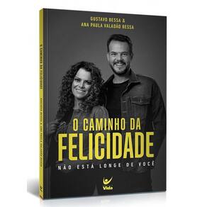 Caminho da Felicidade,O : Não Está Longe de Você