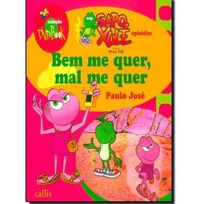 Livro Bem Me Quer, Mal Me Quer - Coleção Sapo Xulé