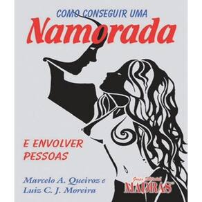 Livro Como Conseguir Uma Namorada
