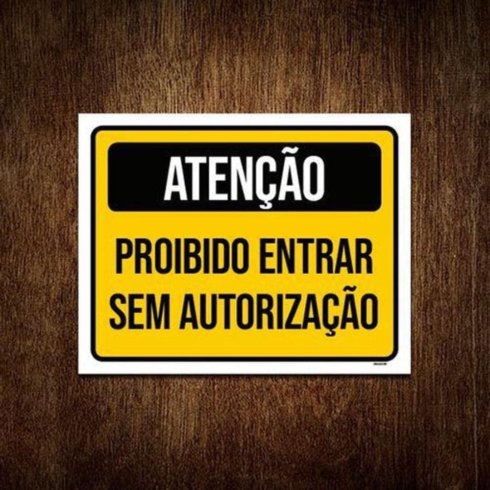 Placa Atenção Proibido Entrar Sem Autorização 27X35