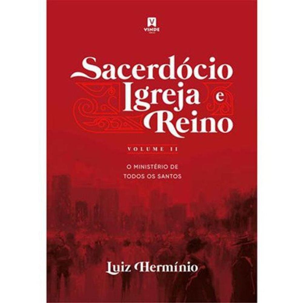 Livro Sacerdócio Igreja E Reino Volume Ii O Ministério