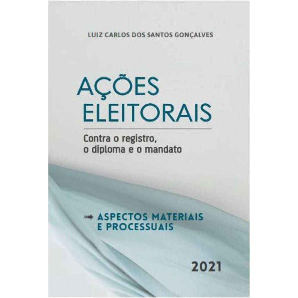 Ações eleitorais contra o registro, o diploma e o mandato