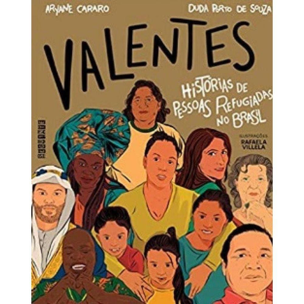 Livro Valentes: Historias De Pessoas Refugiadas No Brasil