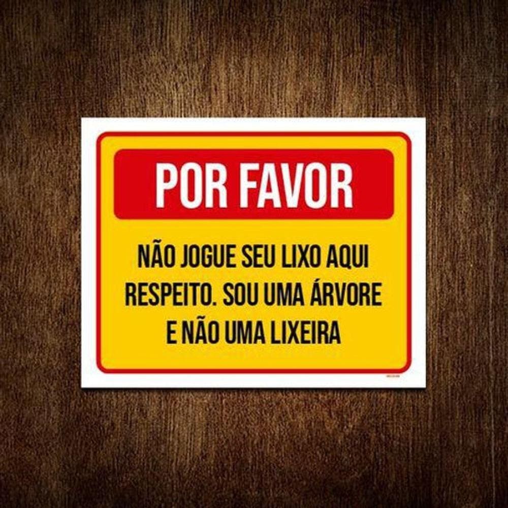 Placa Por Favor Não Jogue Lixo Aqui Sou Uma Árvore 18x23 5un
