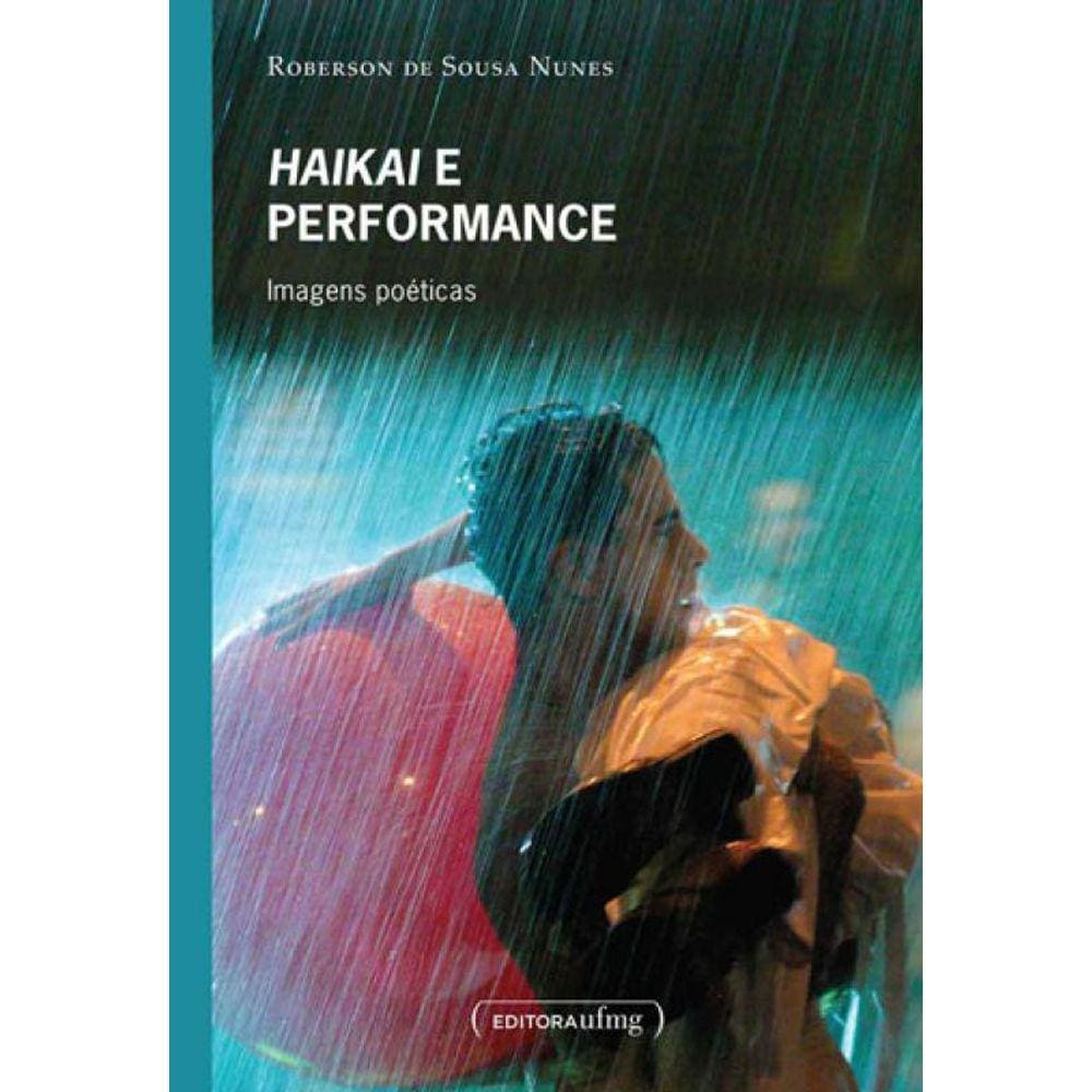 Haikai E Performance – Imagens Poéticas