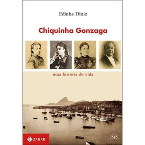Chiquinha Gonzaga: uma história de vida