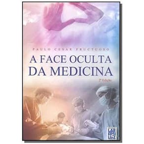 Face Oculta Da Medicina A