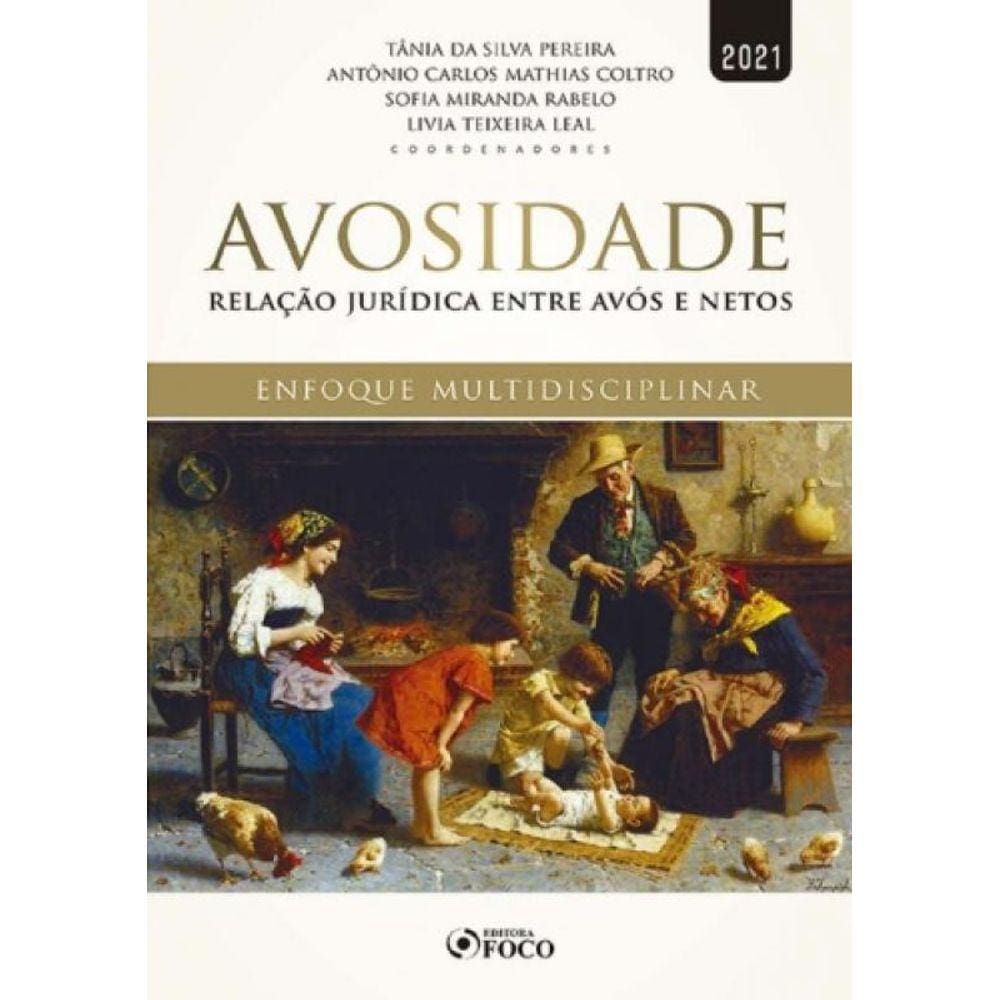 Avosidade - Relação Jurídica Entre Avós e Netos - 1Ed/21