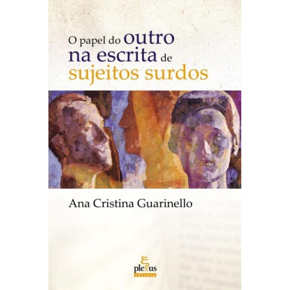O Papel Do Outro Na Escrita De Sujeitos Surdos