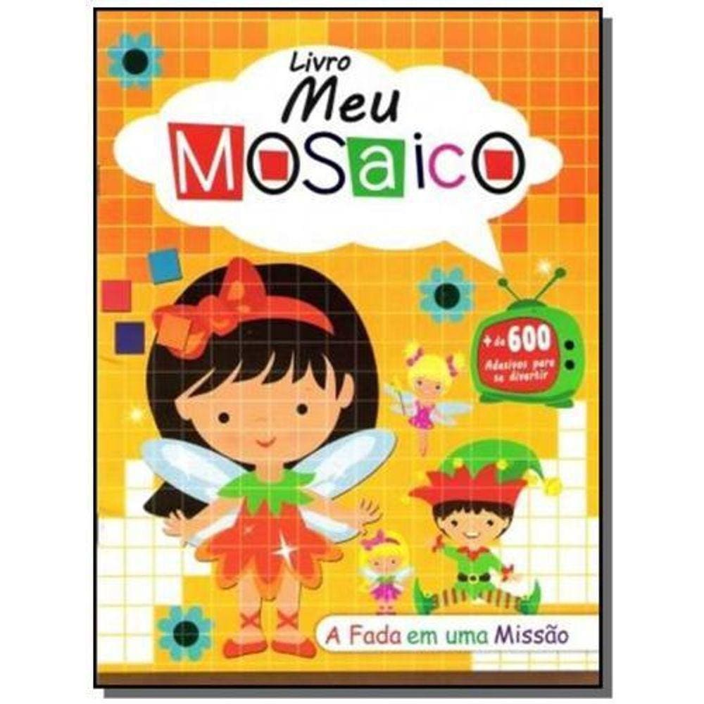 Meu Mosaico - A Fada Em Uma Missão