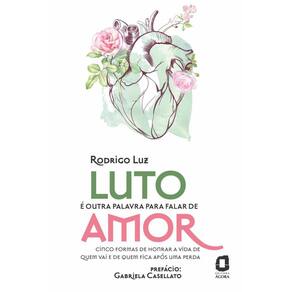 Luto é outra palavra para falar de amor