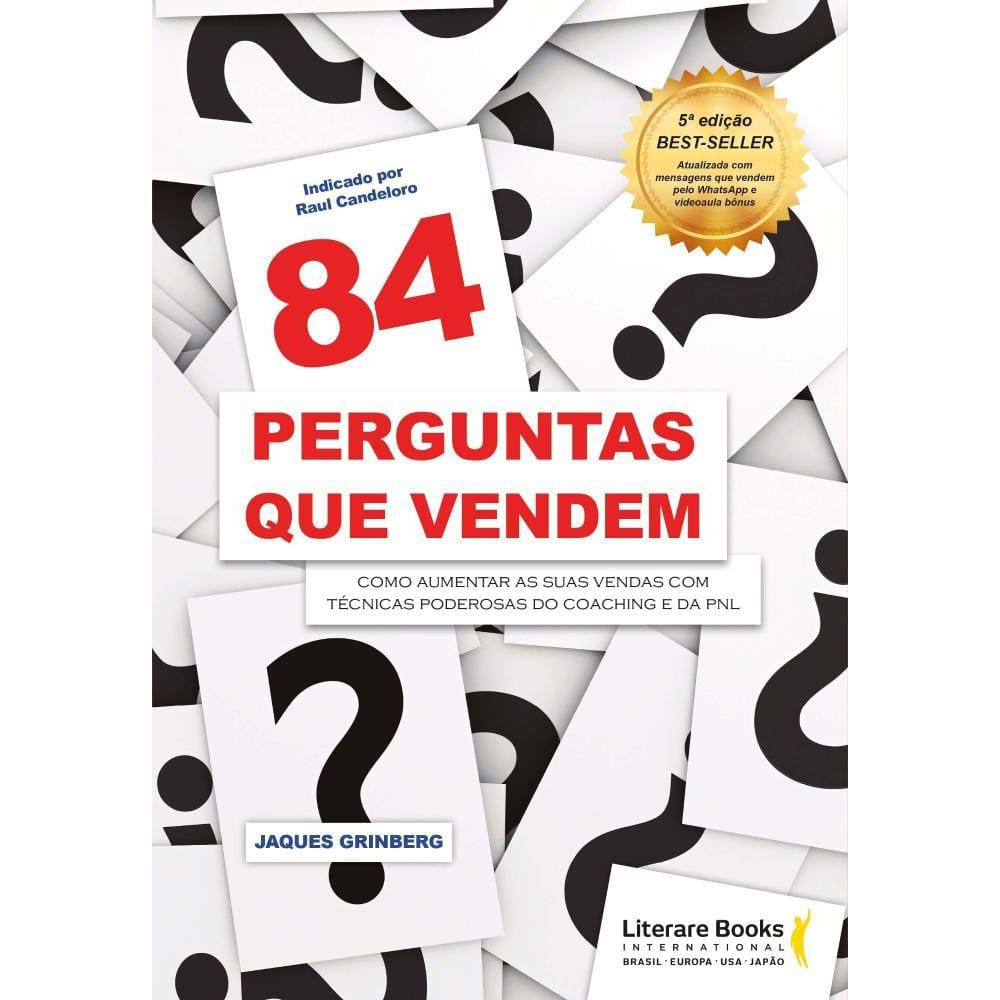 84 Perguntas Que Vendem - Como Aumentar As Suas Vendas Técn