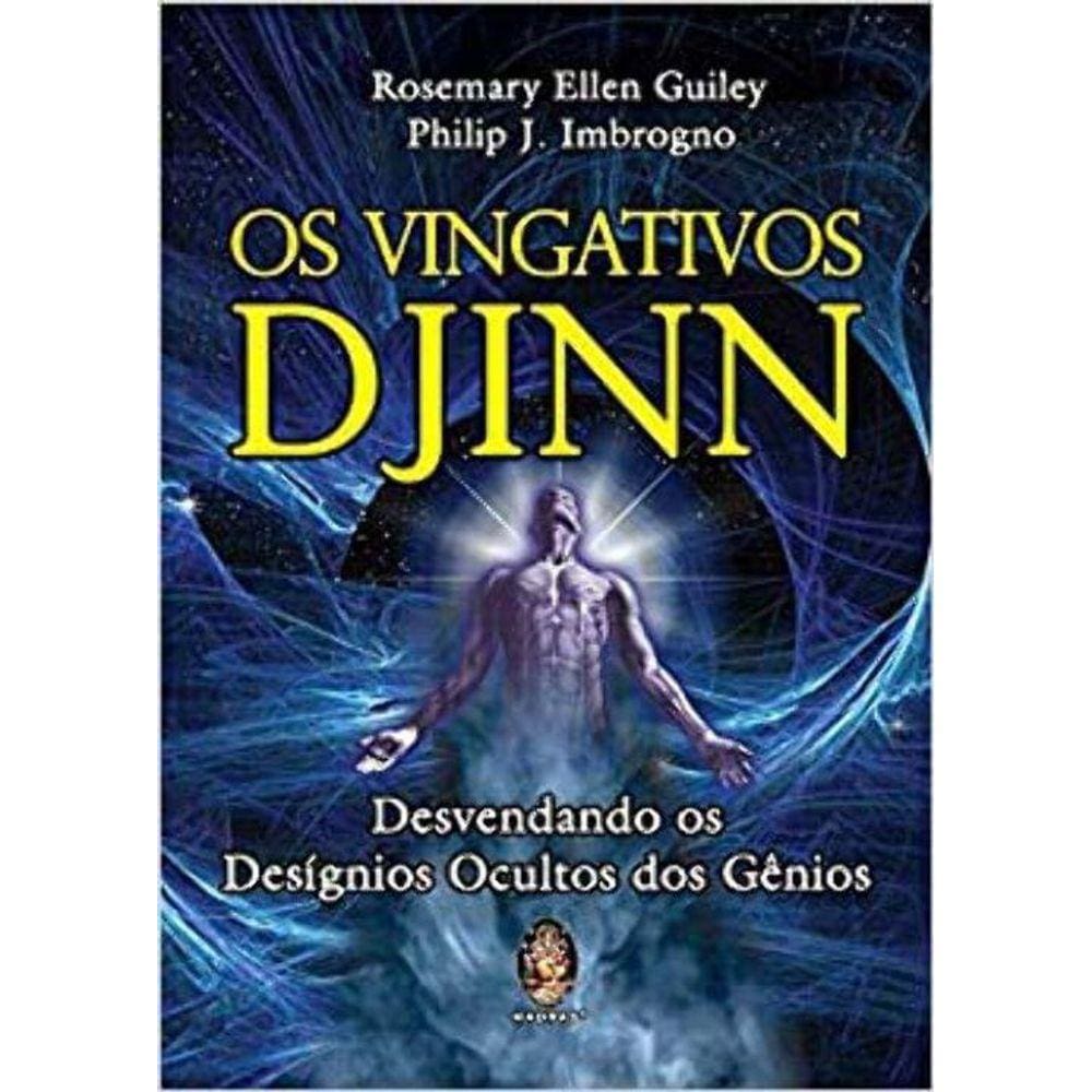 Os Vingativos Djinn - Desvendando os Desígnios Ocultos Dos