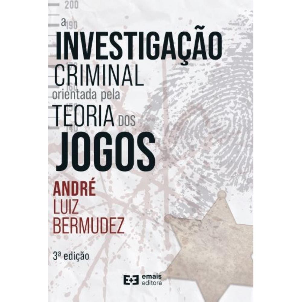 A investigação Criminal Orientada pela Teoria dos Jogos