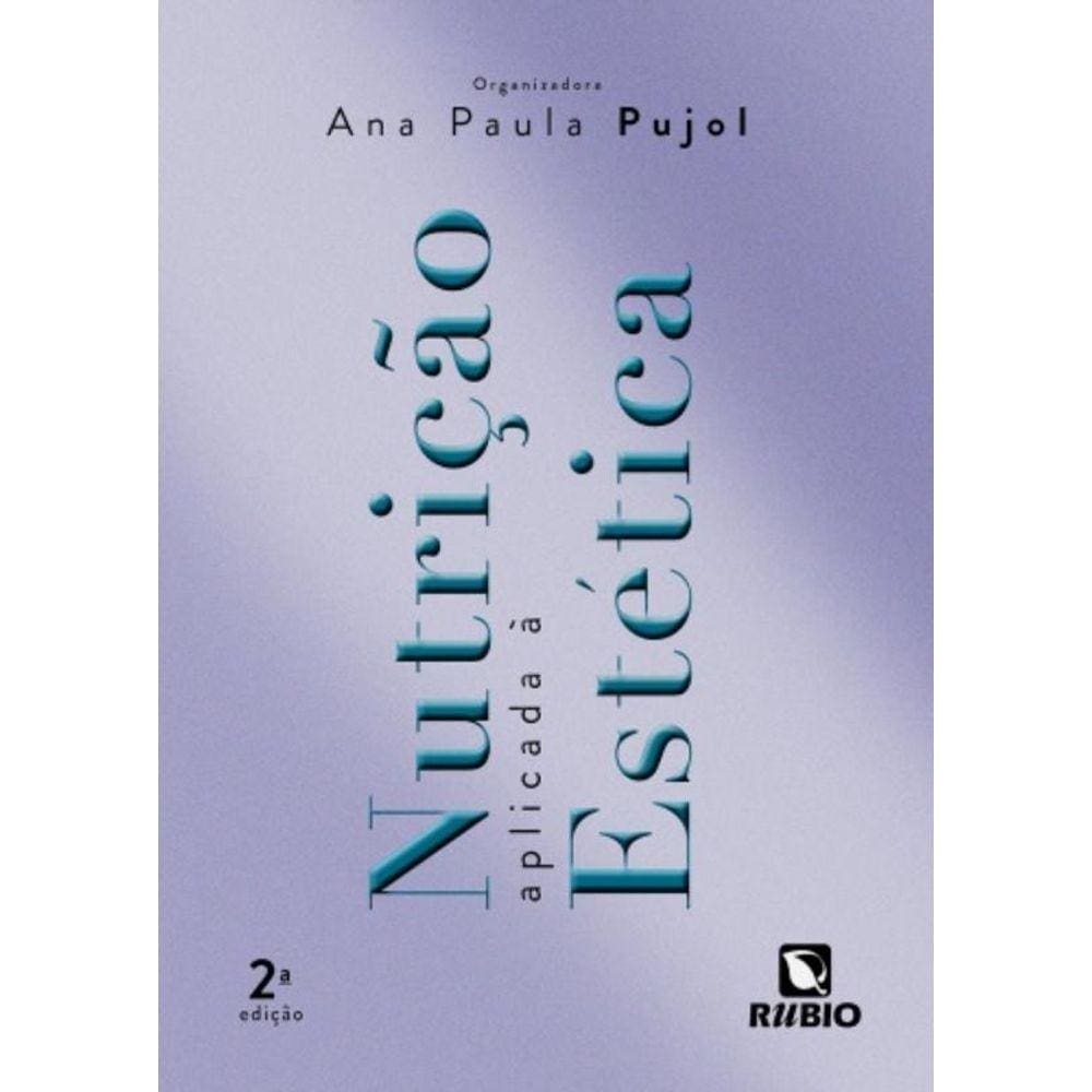 Nutricao Aplicada A Estetica - 2A Ed.