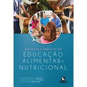 Dialogos E Praticas Em Educacao Alimentar E Nutric