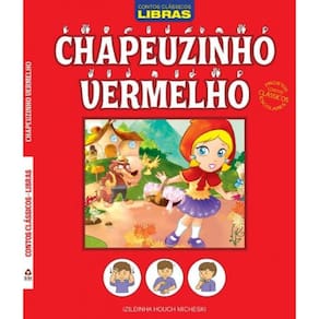 Livro Contos Classicos Libras - Chapeuzinho Vermelho