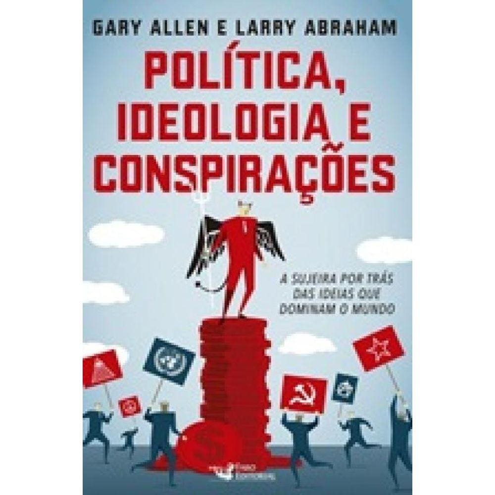 Livro Politica, Ideologias E Conspiracoes