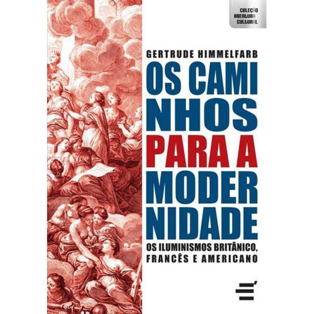 Livro Caminhos Para A Modernidade Os Iluminismos Britânico