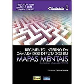 Regimento Interno Da Câmara Dos Deputados Em Mapas Mentais - Vol. 5