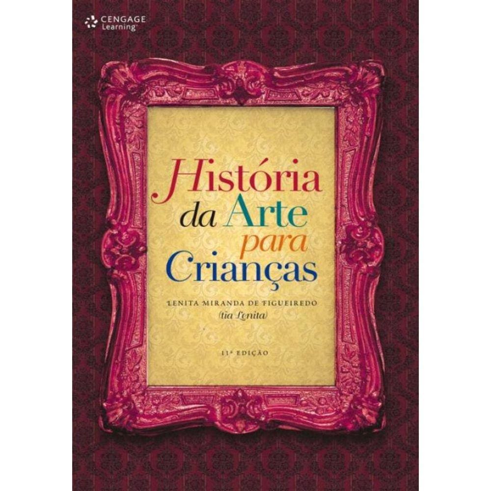 Historia Da Arte Para Criancas - 11ª Ed