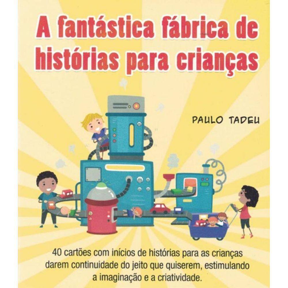 Fantastica Fabrica De Historias Para Criancas - Vol. 1