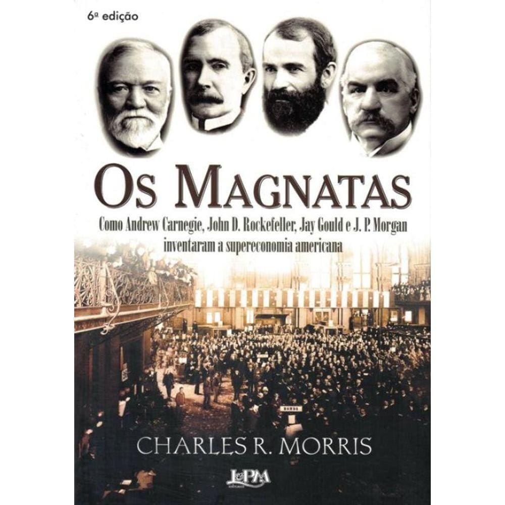 Magnatas, Os