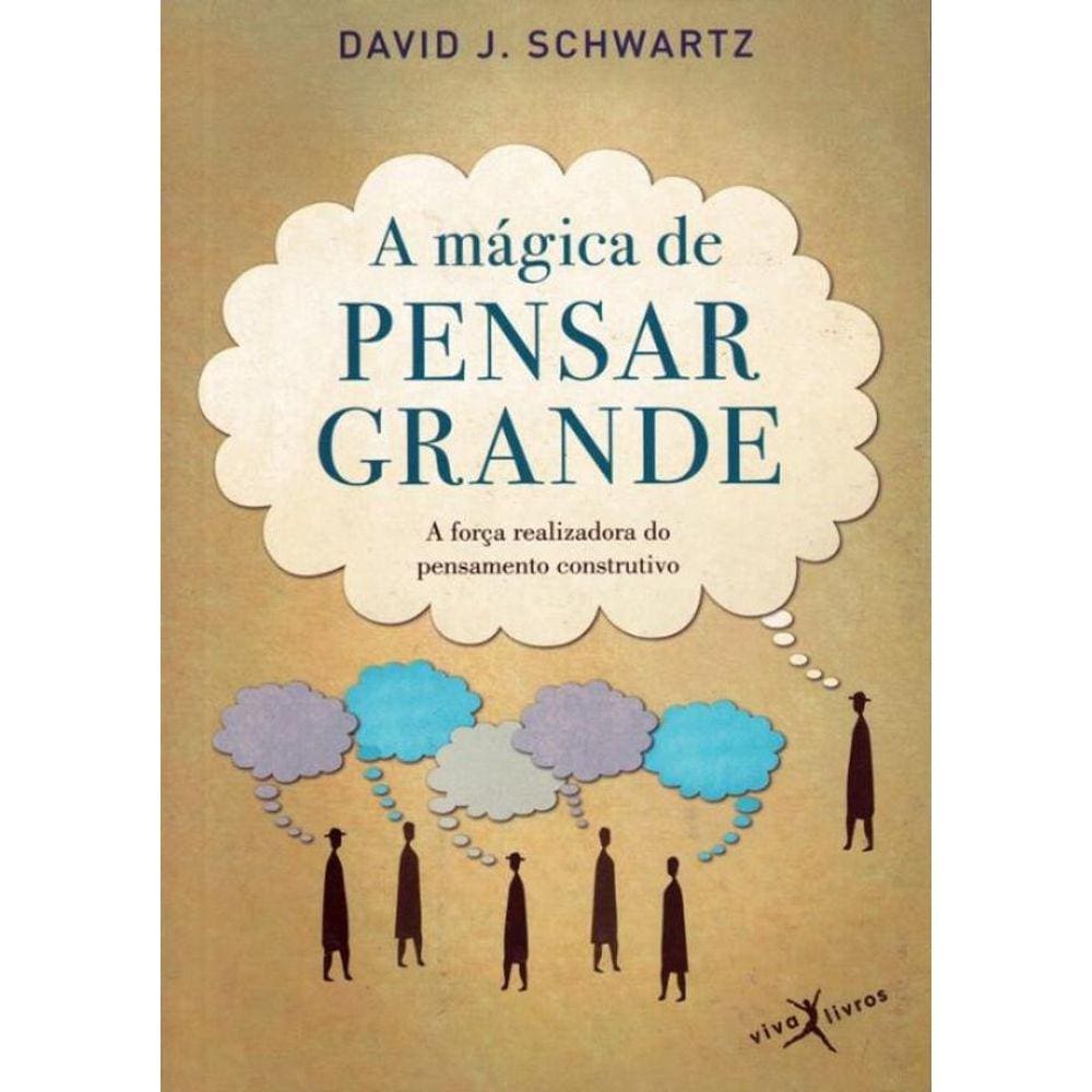 Magica De Pensar Grande, A