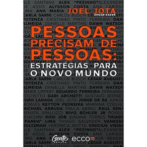 Pessoas precisam de pessoas: estratégias para o novo mundo