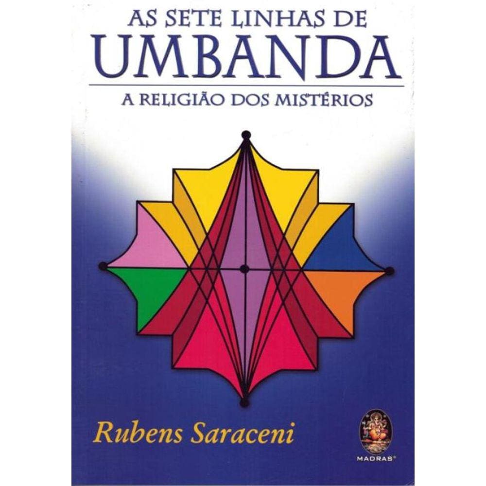 Sete Linhas De Umbanda, As - A Religiao Dos Misterios
