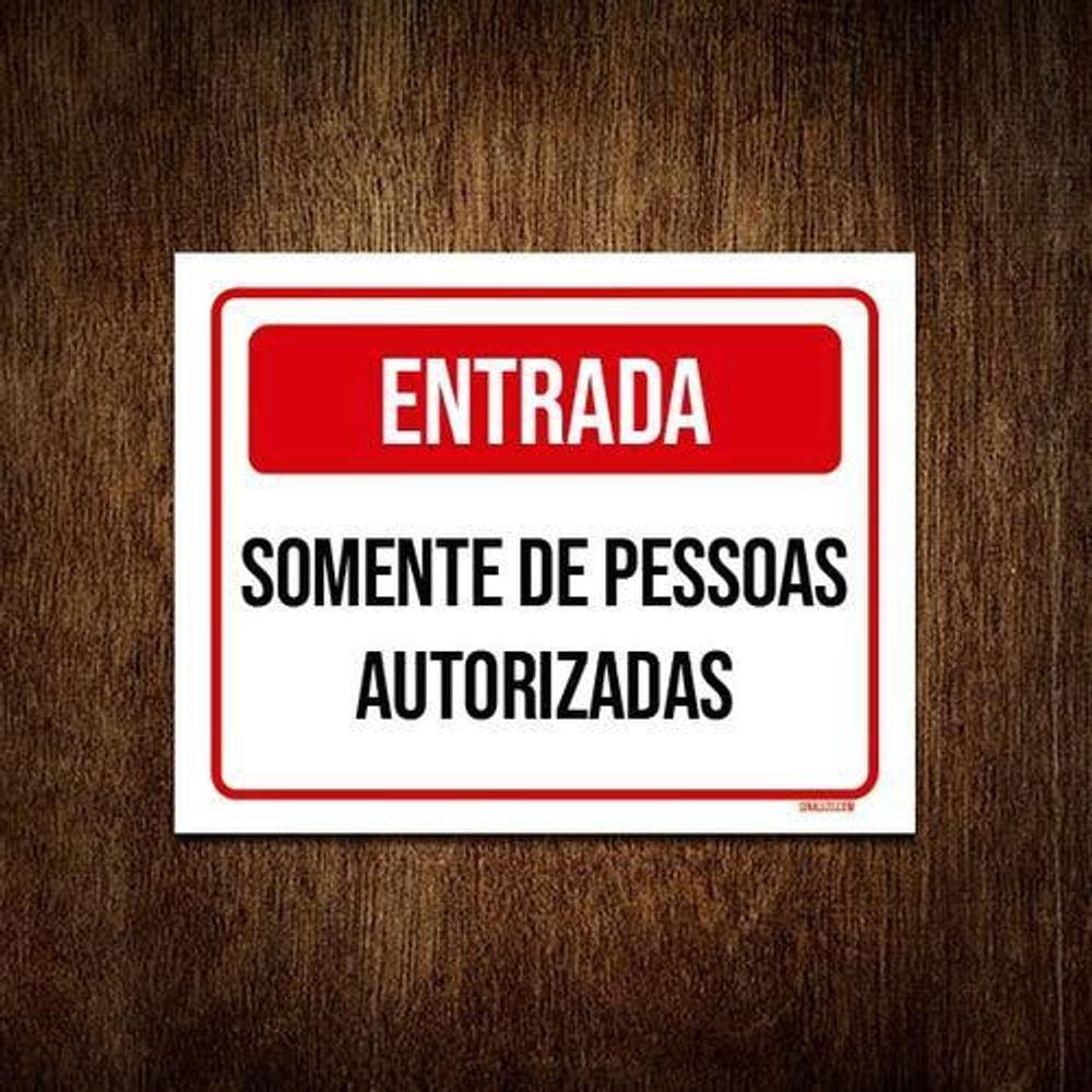 Placa Entrada Somente Pessoas Autorizadas Vermelha 27X35
