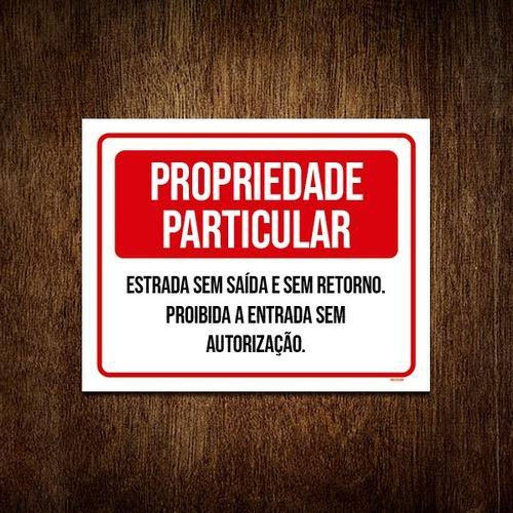 Placa Sinalização - Propriedade Particular Sem Saída 18X23
