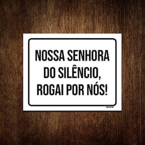 Kit 3 Placa Nossa Senhora Do Silêncio Rogai Por Nós